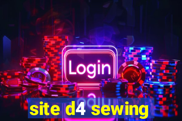 site d4 sewing